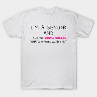 I'm A Senior T-Shirt